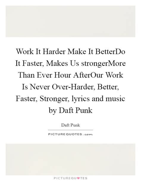 work it faster make it better lyrics